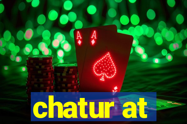 chatur at